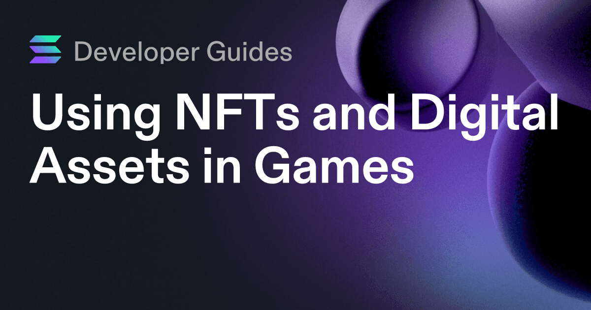 Using NFTs and Digital Assets in Games